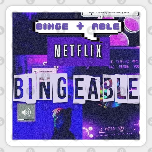 Bingeable Sticker by ArtNimexion